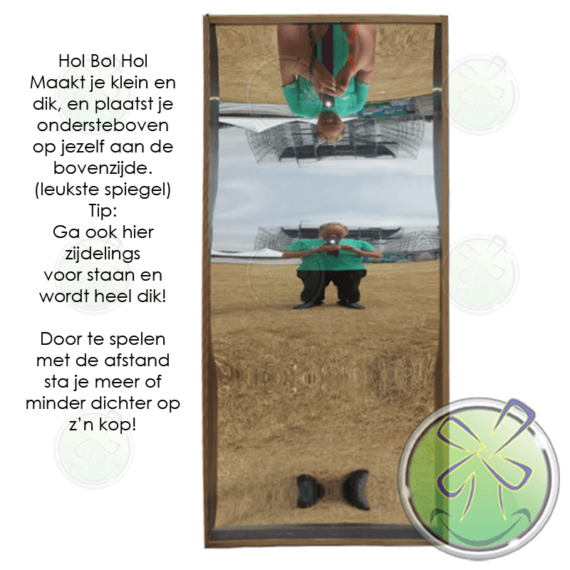 Hol Bol Hol Maakt je klein en dik, en plaatst je ondersteboven op jezelf aan de bovenzijde.